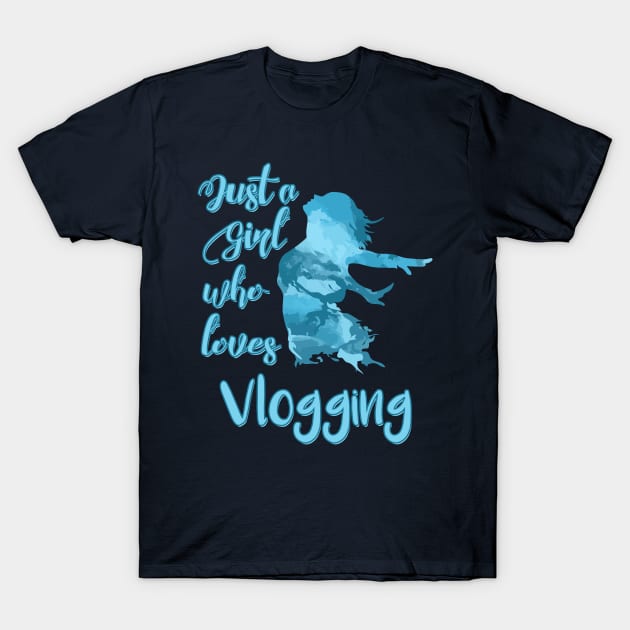 Just a Girl who Loves Vlogging T-Shirt by DeesDeesigns